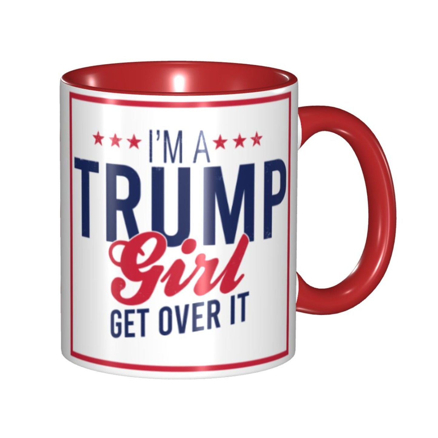 11 oz Coffee Mug I'm A Trump Girl Get Over It