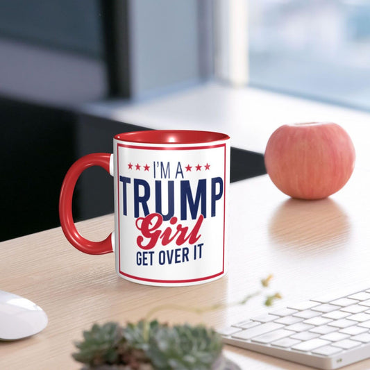 11 oz Coffee Mug I'm A Trump Girl Get Over It